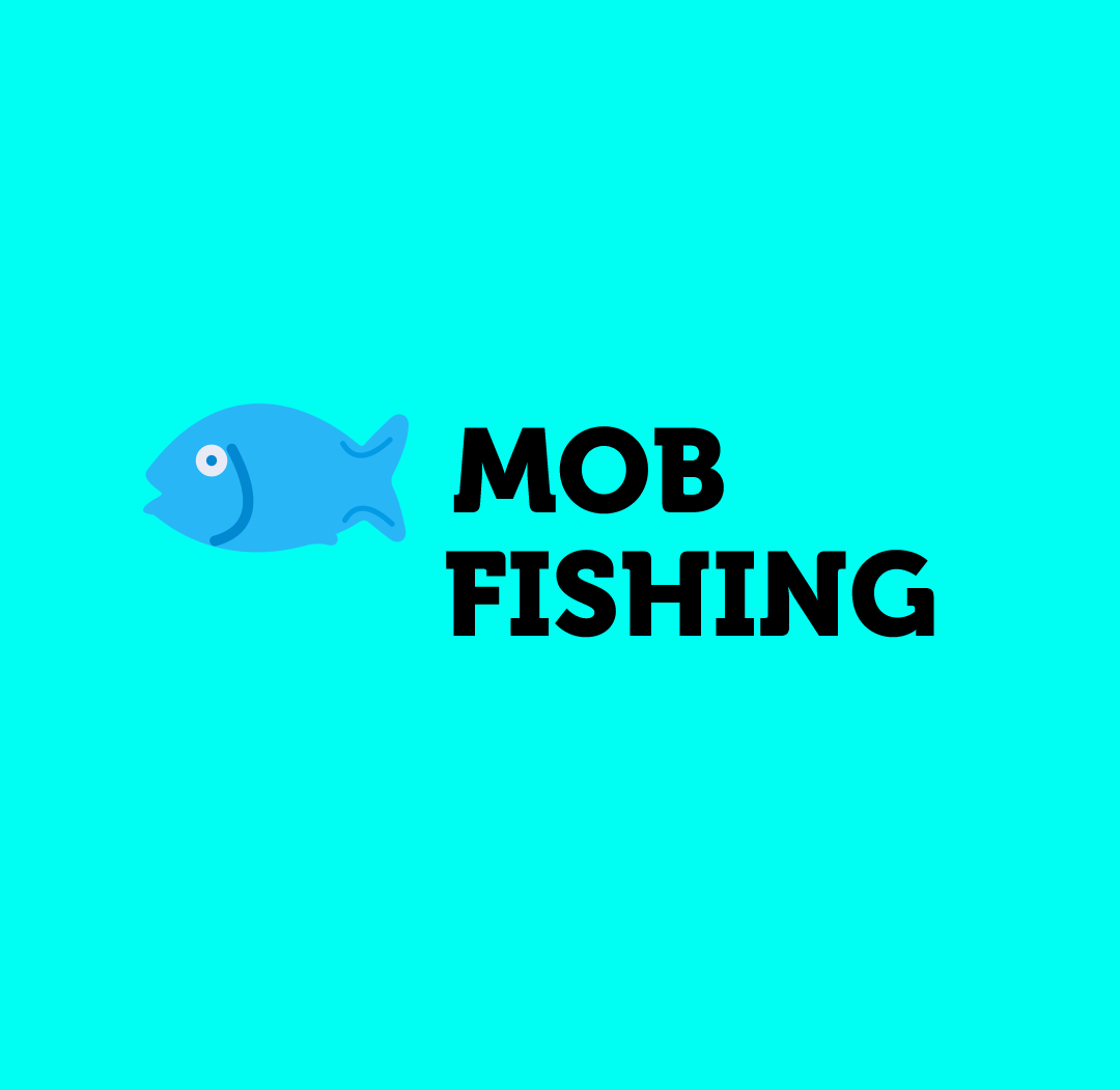 MOB FISHING